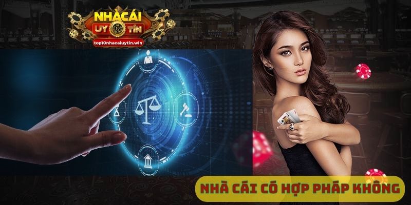 Nhà cái có hợp pháp không